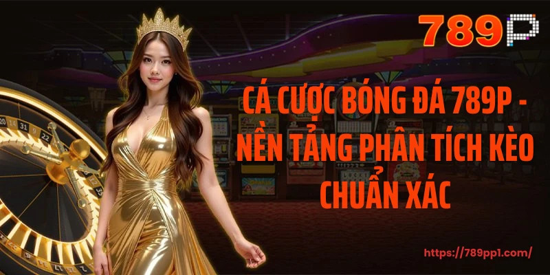Cá cược bóng đá 789P